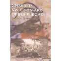 Chasser avec son arc et ses flèches