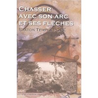 Chasser avec son arc et ses flèches