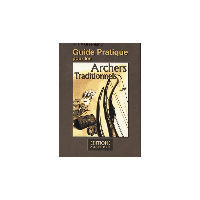 Guide pratique pour les archers traditionnels